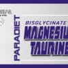Ingrédients du bisglycinate de magnésium + taurine, complément alimentaire contre la fatigue